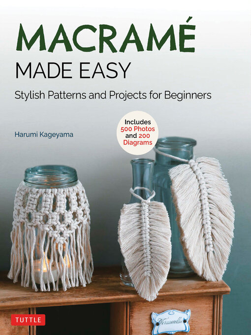 Title details for Macrame Made Easy by Harumi Kageyama - Available